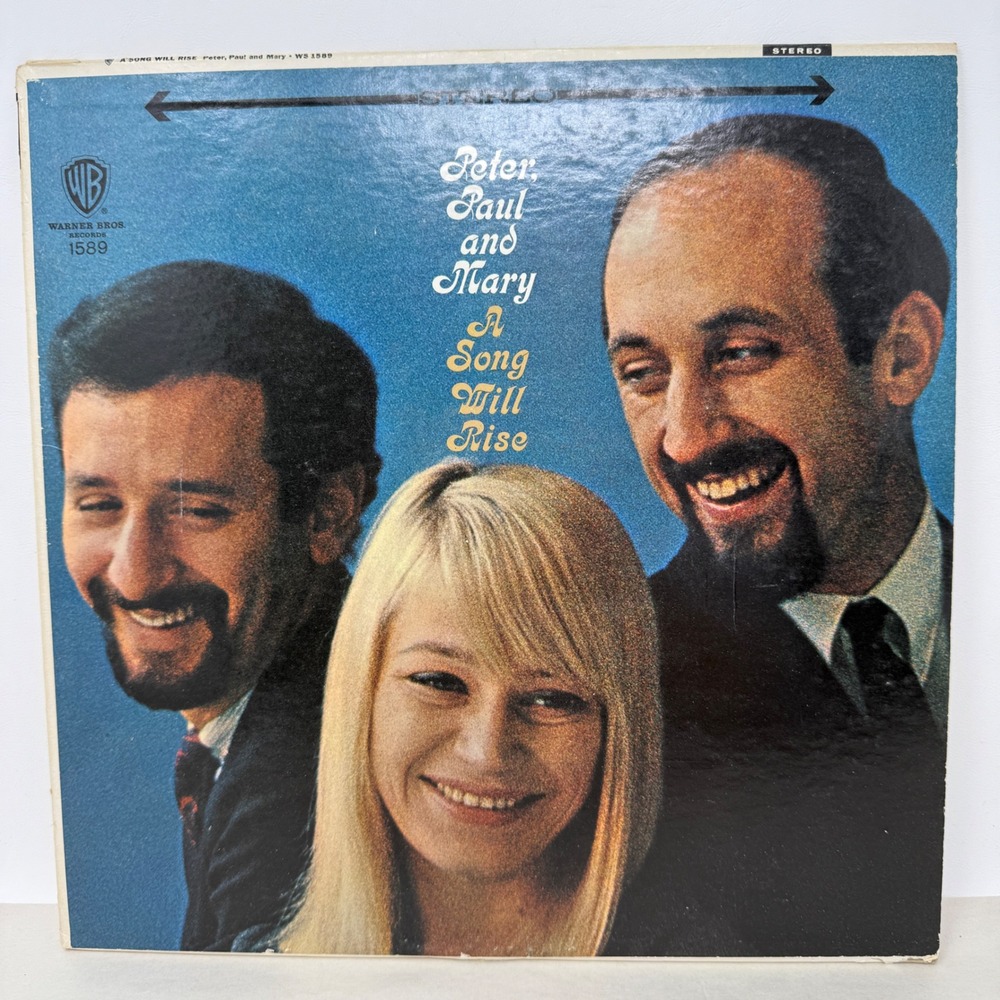 Peter Paul and Mary A Song Will Rise Vinyl LP Stereo 1965 Warner Bros WS 1589